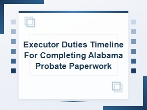 Alabama Probate Timeline for Executors